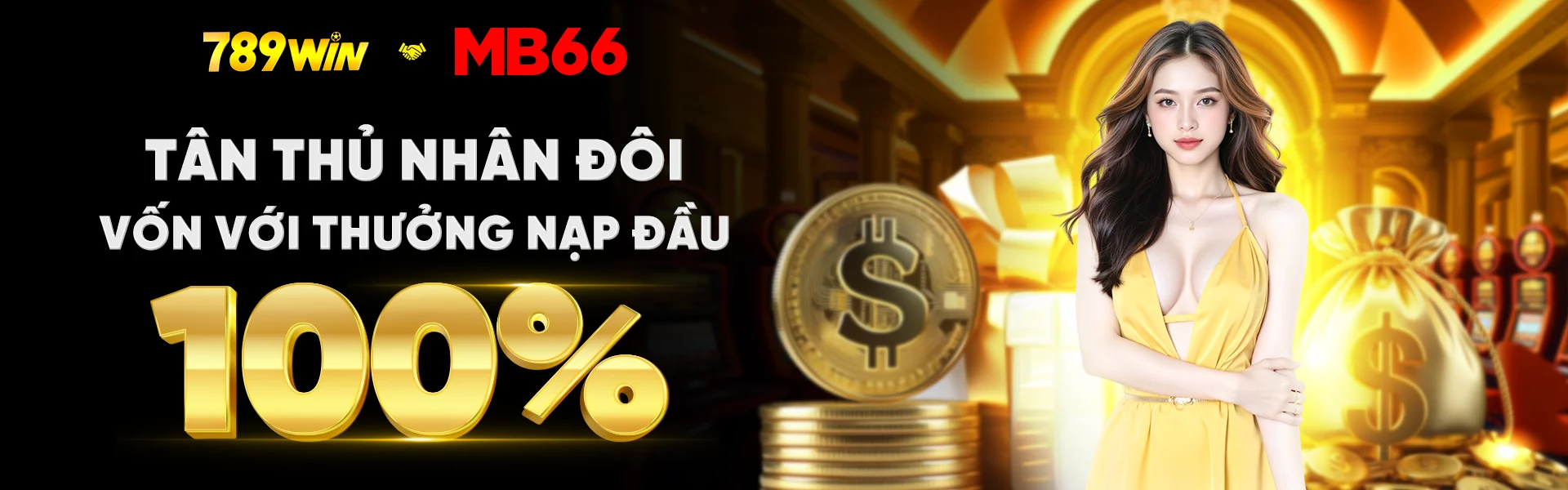 Tân thủ nhân đôi vốn với thưởng nạp đầu 100%